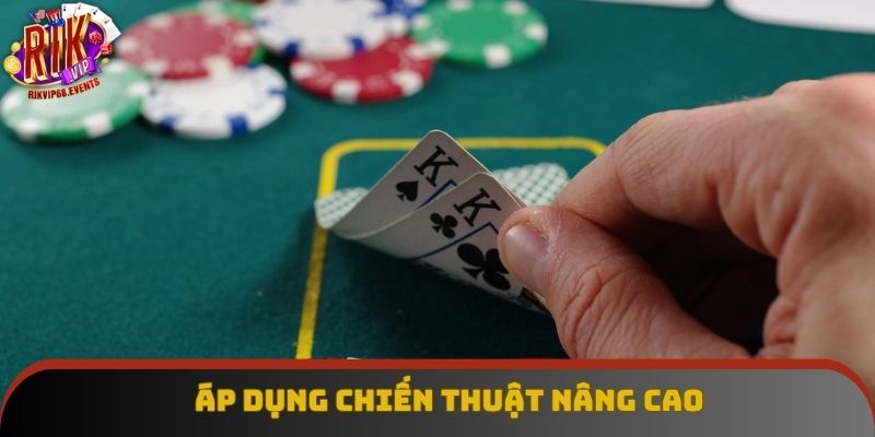 Áp dụng chiến thuật nâng cao Áp dụng chiến thuật nâng cao