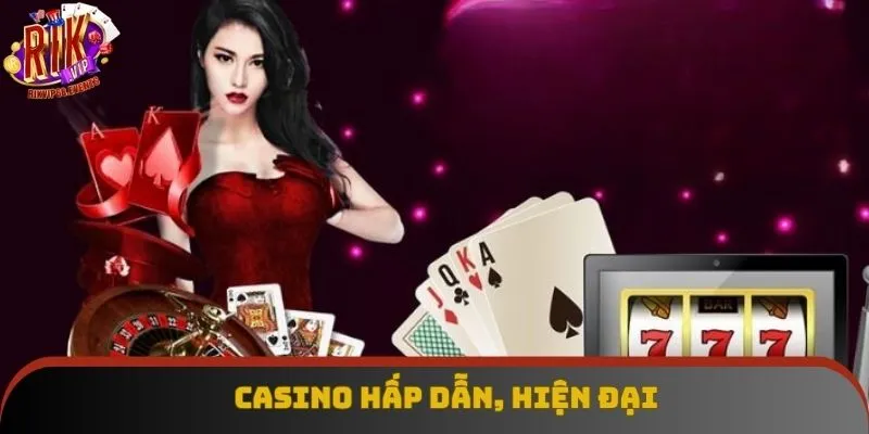Casino hấp dẫn, hiện đại Casino hấp dẫn, hiện đại