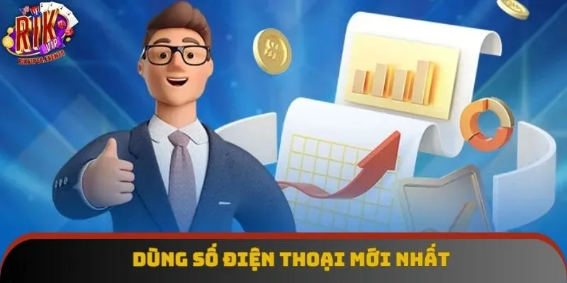 Dùng số điện thoại mới nhất Dùng số điện thoại mới nhất