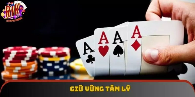 Giữ vững tâm lý khi chơi Sâm Lốc Giữ vững tâm lý khi chơi Sâm Lốc