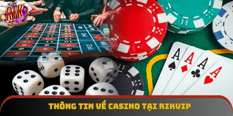 Thông tin về casino tại Rikvip Thông tin về casino tại Rikvip